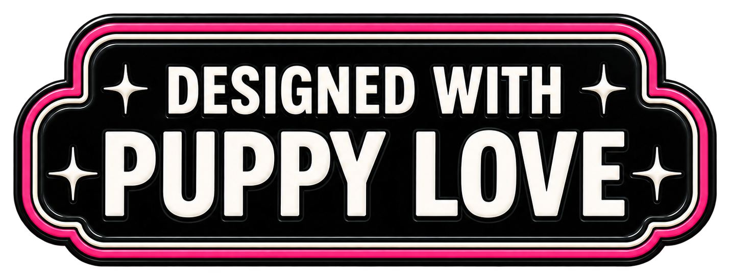Designed with Puppy Love sign